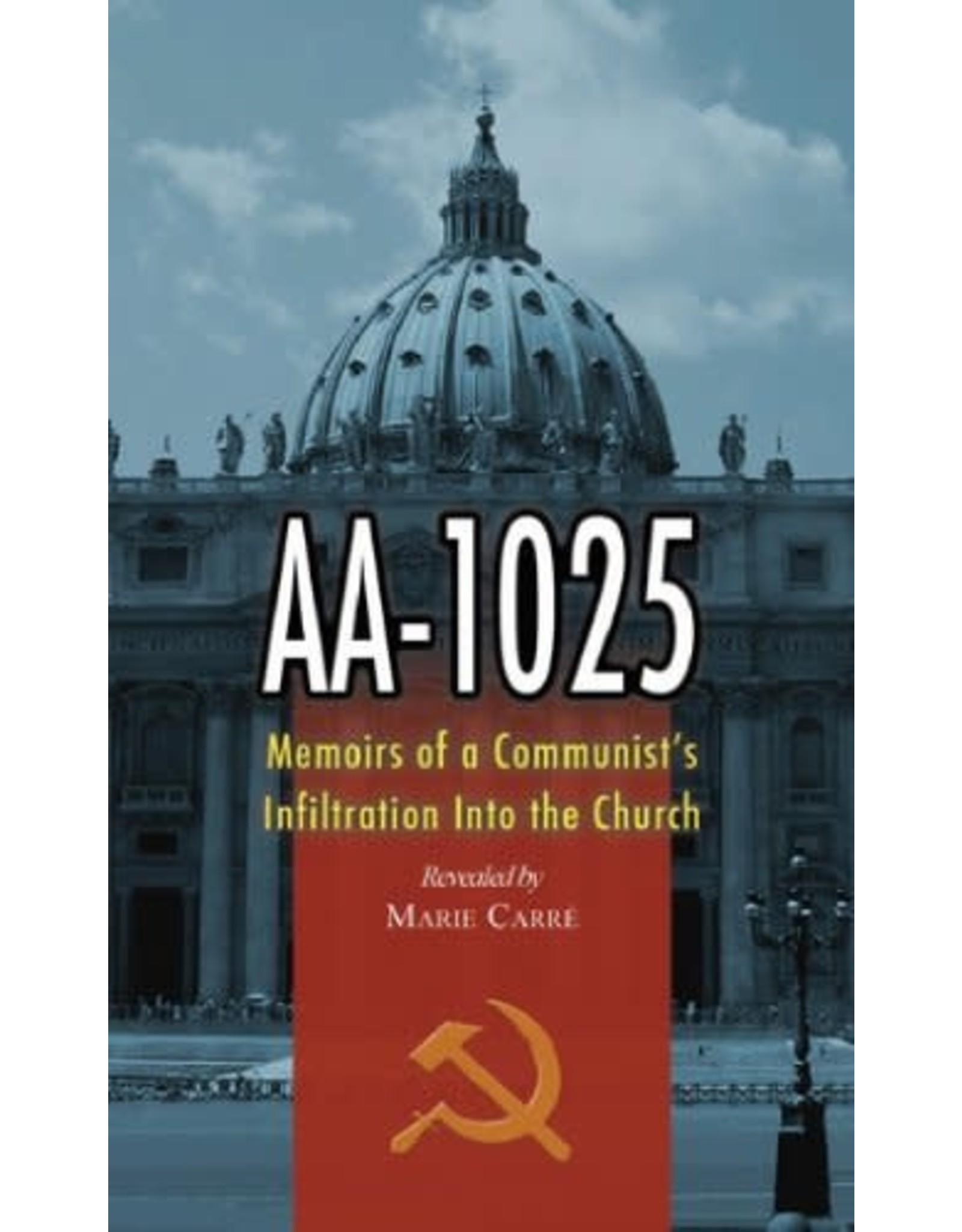 Tan Books AA-1025: Memoirs Of The Communist Infiltration Into The Church by Marie Carre (Paperback)