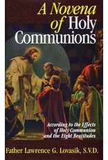 Tan Books A Novena Of Holy Communions: According To The Effects Of Holy Communion And The Eight Beatitudes by Rev. Fr. Lawrence Lovasik , , S.V.D. (Paperback)