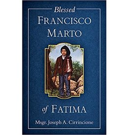 Tan Books Blessed Francisco Marto Of Fatima by Rev. Fr. Joseph A. Cirrincione (Paperback)