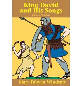 Tan Books King David And His Songs: A Story Of The Psalms by Mary Fabyan Windeatt (Paperback)