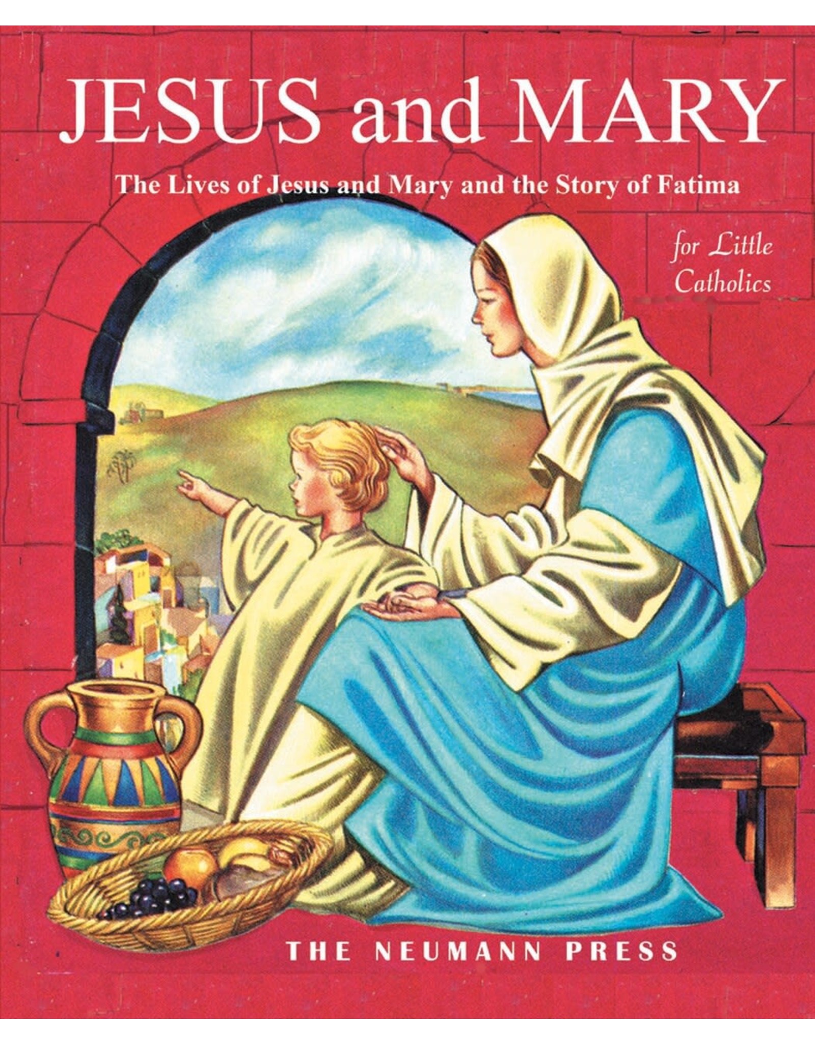Tan Books Jesus And Mary: The Lives Of Jesus And Mary And The Story Of Fatima by Various Authors (Hardcover)
