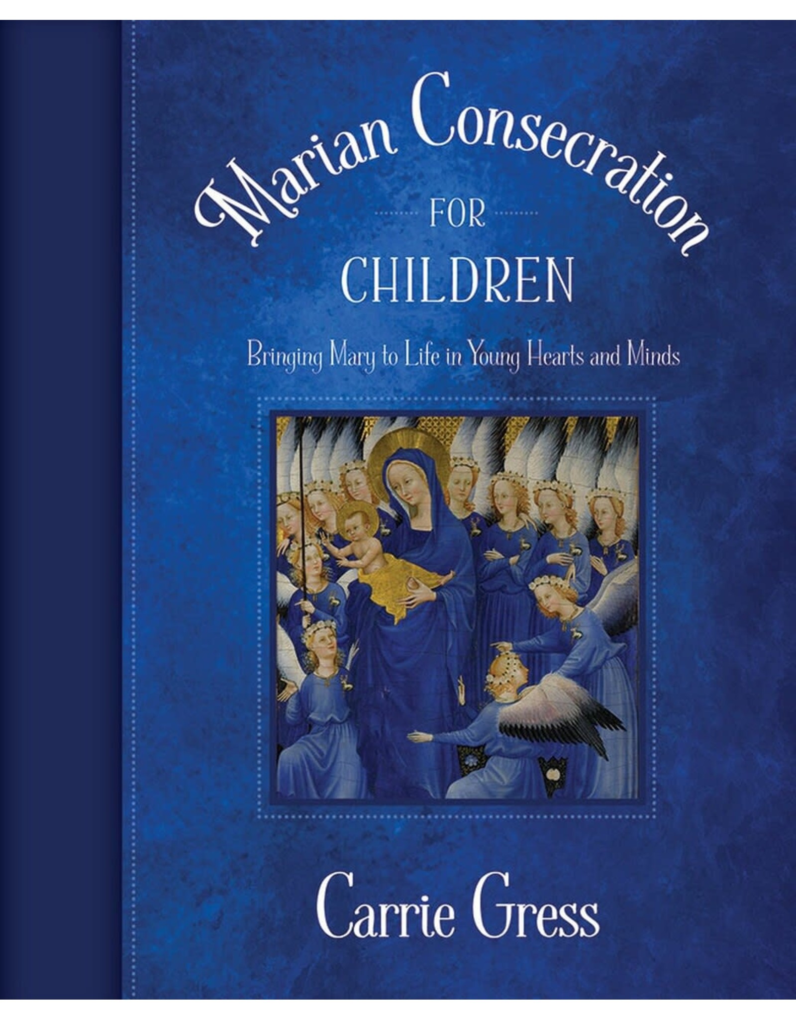 Tan Books Marian Consecration For Children by Carrie Gress, Ph,D (Paperback)