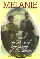 Tan Books Melanie: And The Story Of Our Lady Of La Salette by Mary Alice Dennis (Paperback)