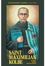 Tan Books Saint Maximilian Kolbe: Knight Of The Immaculata by Rev. Fr. Jeremiah J. Smith (Paperback)