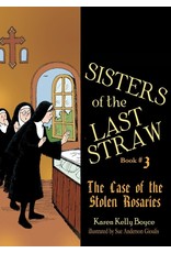 Tan Books Sisters of the Last Straw Book #3: The Case of the Stolen Rosaries by Karen Kelly Boyce (Paperback)