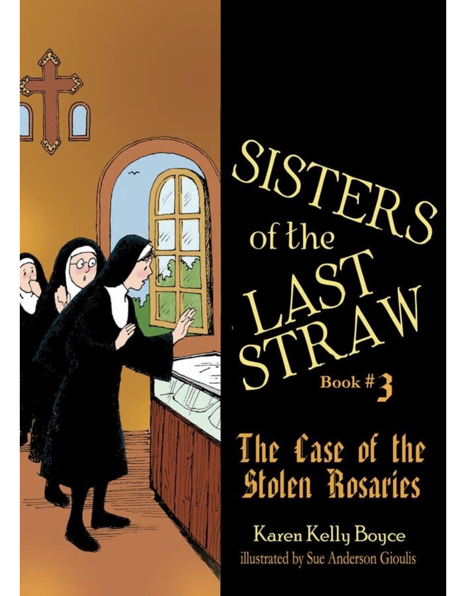Tan Books Sisters of the Last Straw Book #3: The Case of the Stolen Rosaries by Karen Kelly Boyce (Paperback)