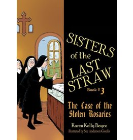 Tan Books Sisters of the Last Straw Book #3: The Case of the Stolen Rosaries by Karen Kelly Boyce (Paperback)