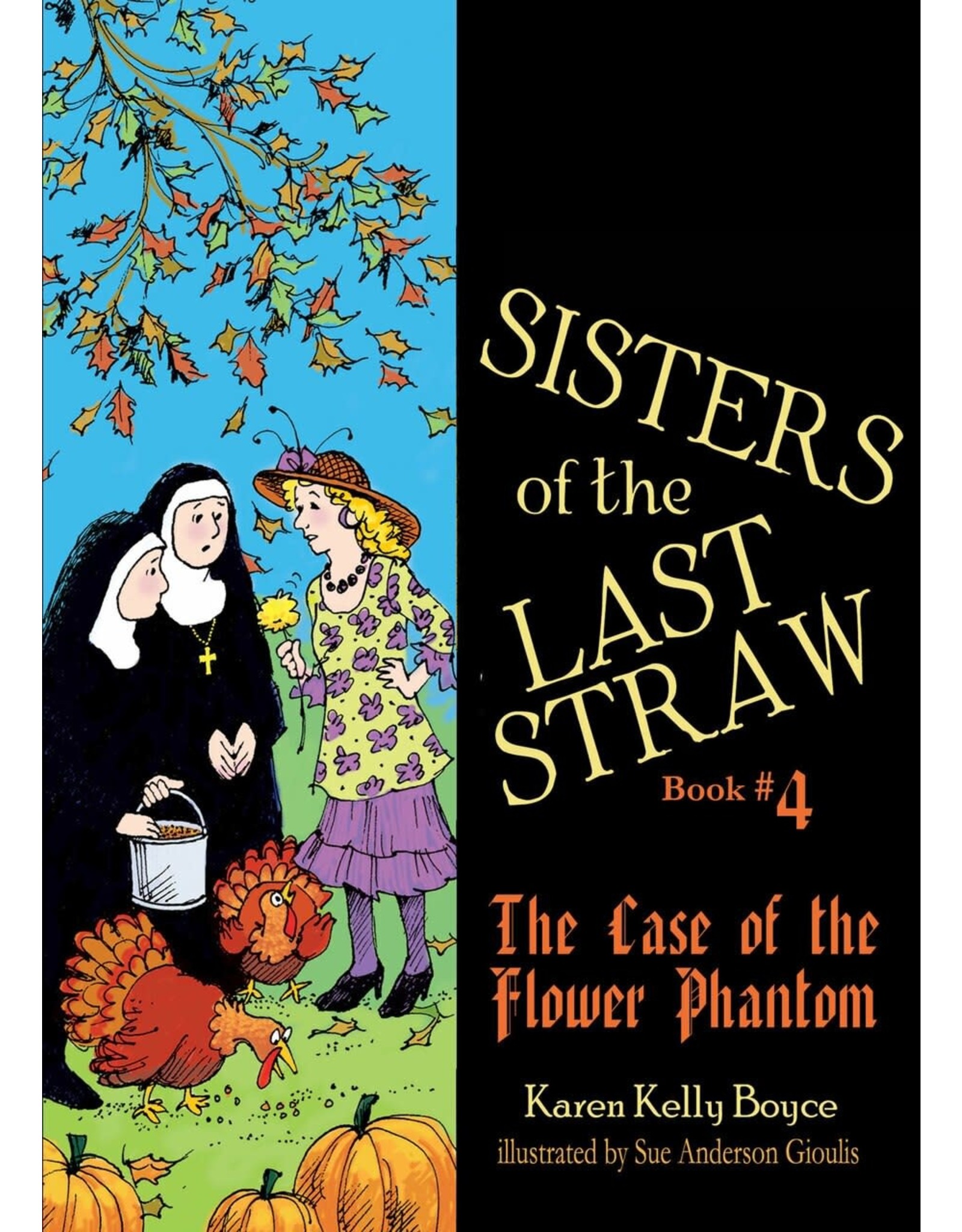 Tan Books Sisters of the Last Straw Book #4: The Case of the Flower Phantom by Karen Kelly Boyce (Paperback)