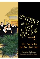 Tan Books Sisters of the Last Straw Book #5: The Case of the Christmas Tree Capers by Karen Kelly Boyce (Paperback)