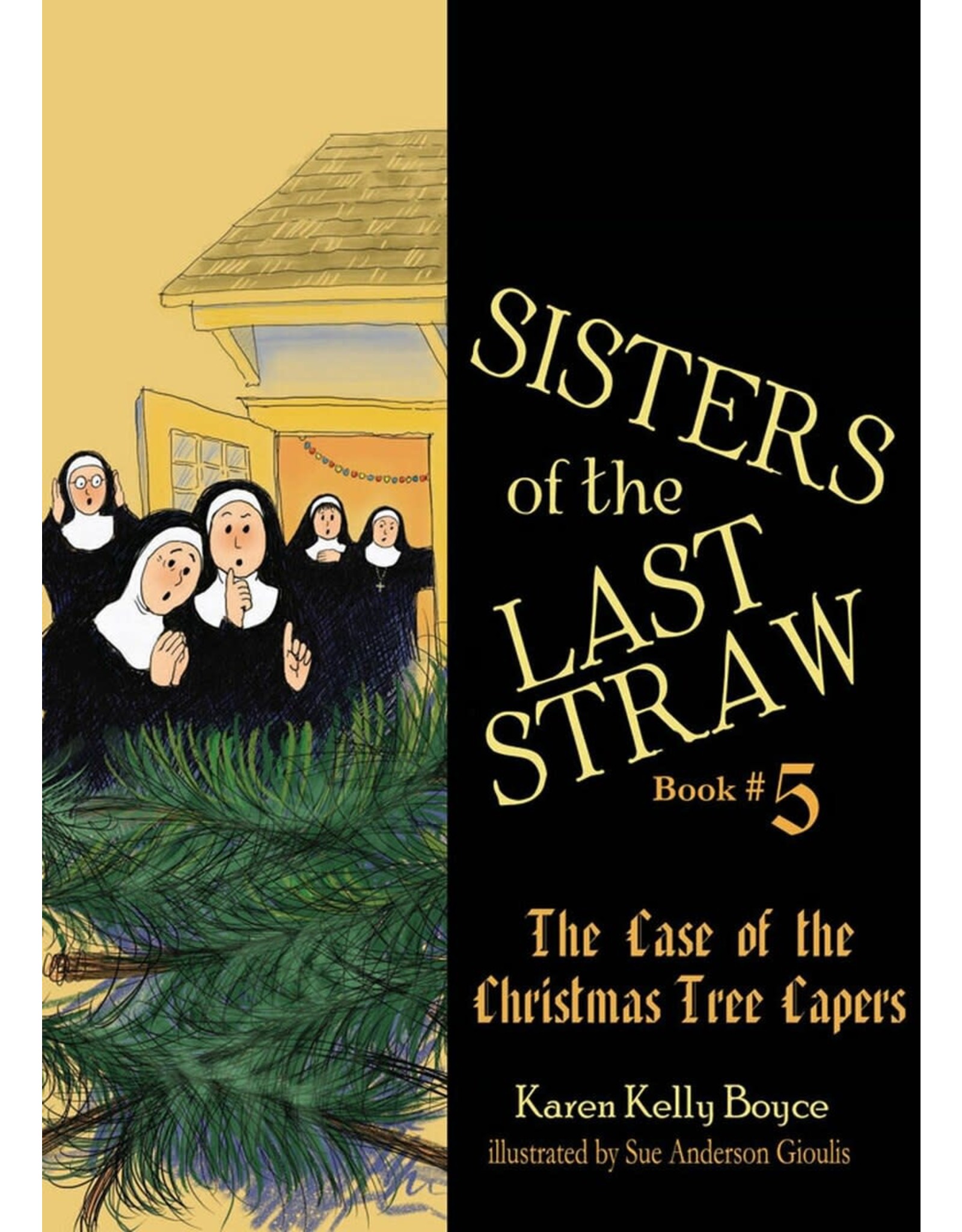 Tan Books Sisters of the Last Straw Book #5: The Case of the Christmas Tree Capers by Karen Kelly Boyce (Paperback)