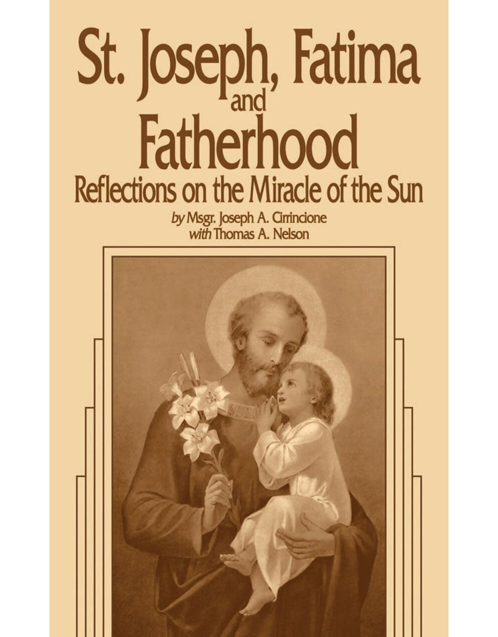 Tan Books Saint Joseph, Fatima And Fatherhood: Reflections On The Miracle Of The Sun by Rev. Fr. Joseph A. Cirrincione (Paperback)