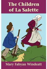 Tan Books The Children Of La Salette by Mary Fabyan Windeatt (Paperback)