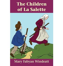 Tan Books The Children Of La Salette by Mary Fabyan Windeatt (Paperback)