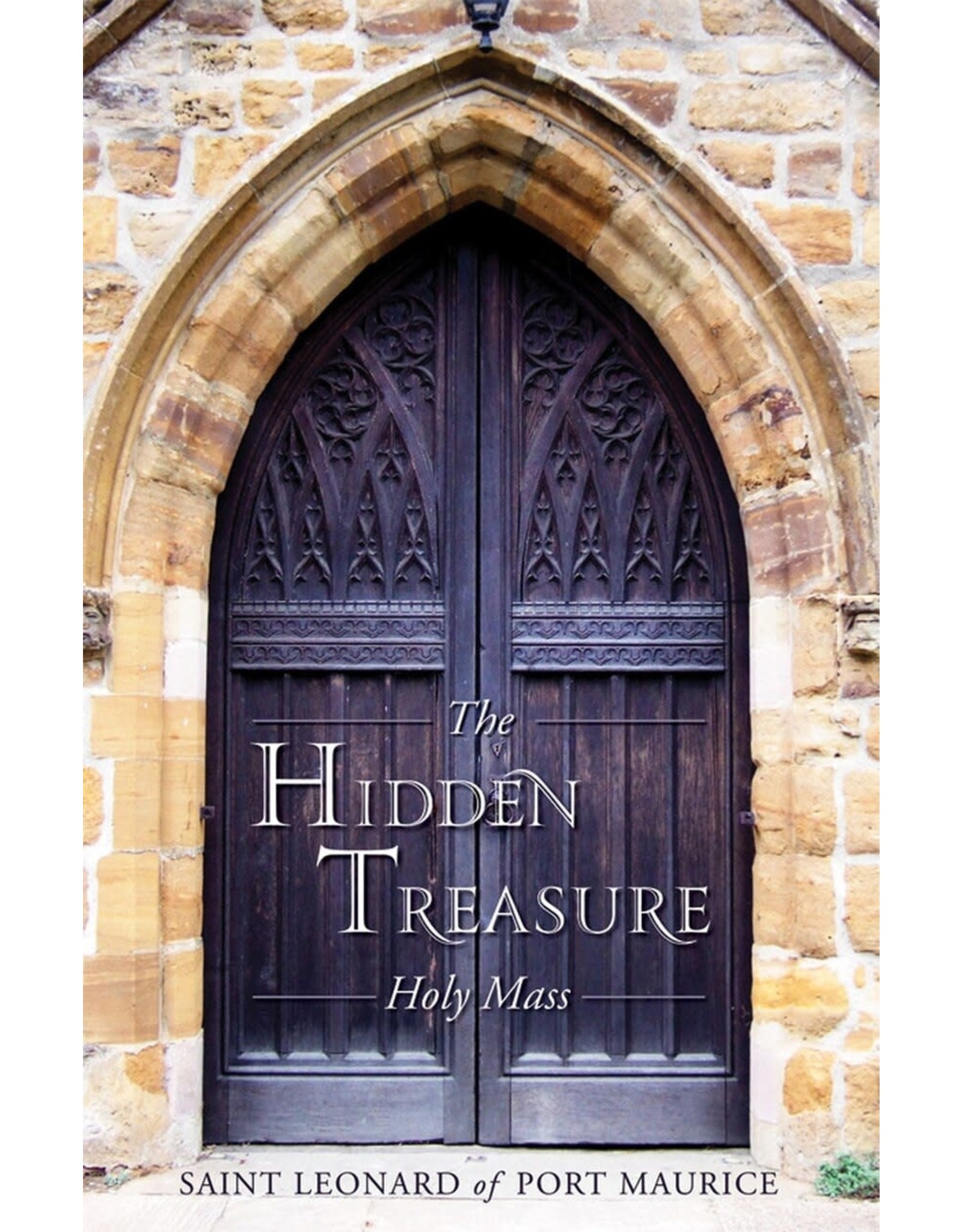 Tan Books The Hidden Treasure: Holy Mass by St. Leonard Of Port Maurice (Paperback)