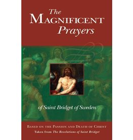 Tan Books The Magnificent Prayers Of Saint Bridget Of Sweden: Based On The Passion And Death Of Christ by St. Bridget Of Sweden (Paperback)