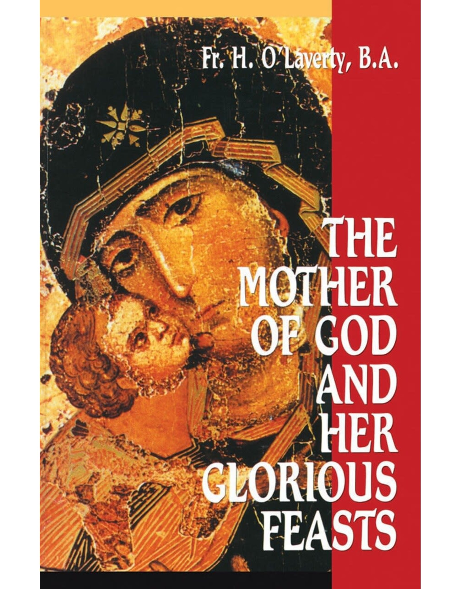 Tan Books The Mother Of God And Her Glorious Feasts by  Rev. Fr. H. O'Laverty (Paperback)