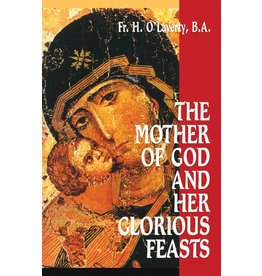 Tan Books The Mother Of God And Her Glorious Feasts by  Rev. Fr. H. O'Laverty (Paperback)