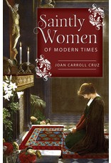 Tan Books Saintly Women Of Modern Times by Joan Carroll Cruz (Paperback)