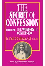 Tan Books The Secret Of Confession: Including The Wonders Of Confession by Rev. Fr. Paul O'Sullivan, O.P. (E.D.M.) (Booklet)