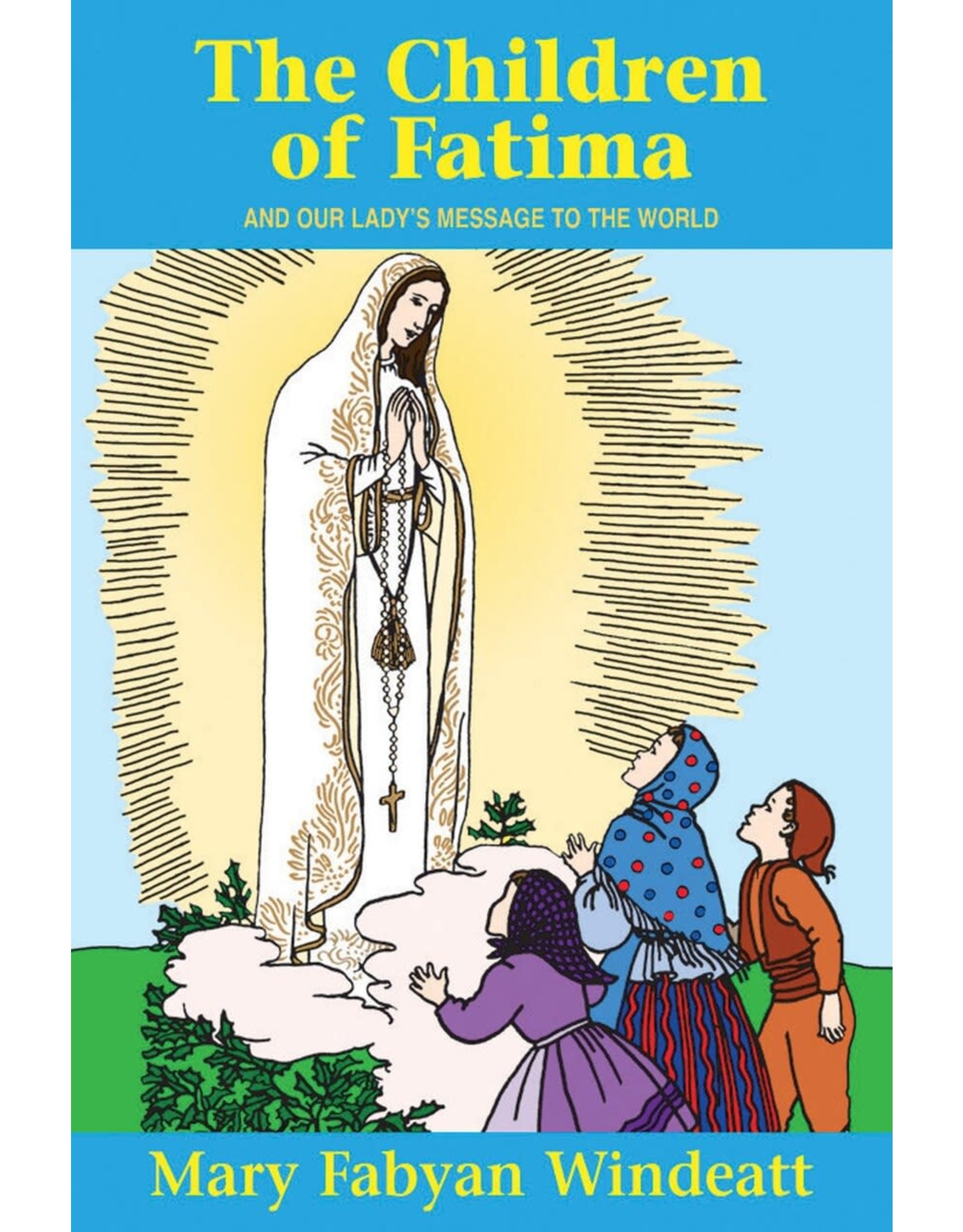 Tan Books The Children Of Fatima And Our Lady's Message To The World by Mary Fabyan Windeatt (Paperback)