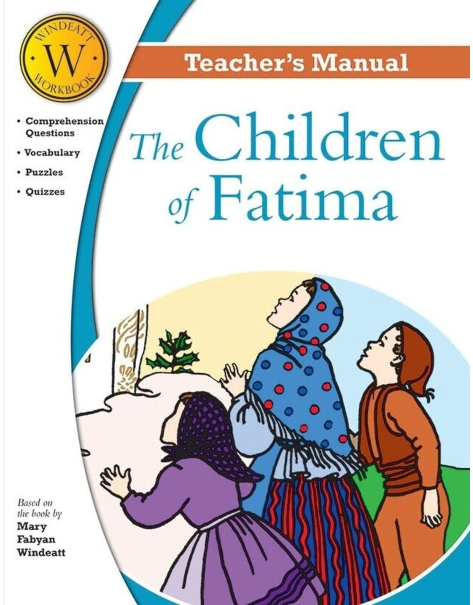 Tan Books The Children Of Fatima (Windeatt Teacher's Manual) by Mary Fabyan Windeatt (Paperback)