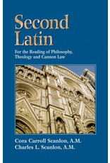 Tan Books Second Latin: Preparation For The Reading Of Philosophy, Theology And Canon Law by Cora Carroll Scanlon, A.M. (Paperback)