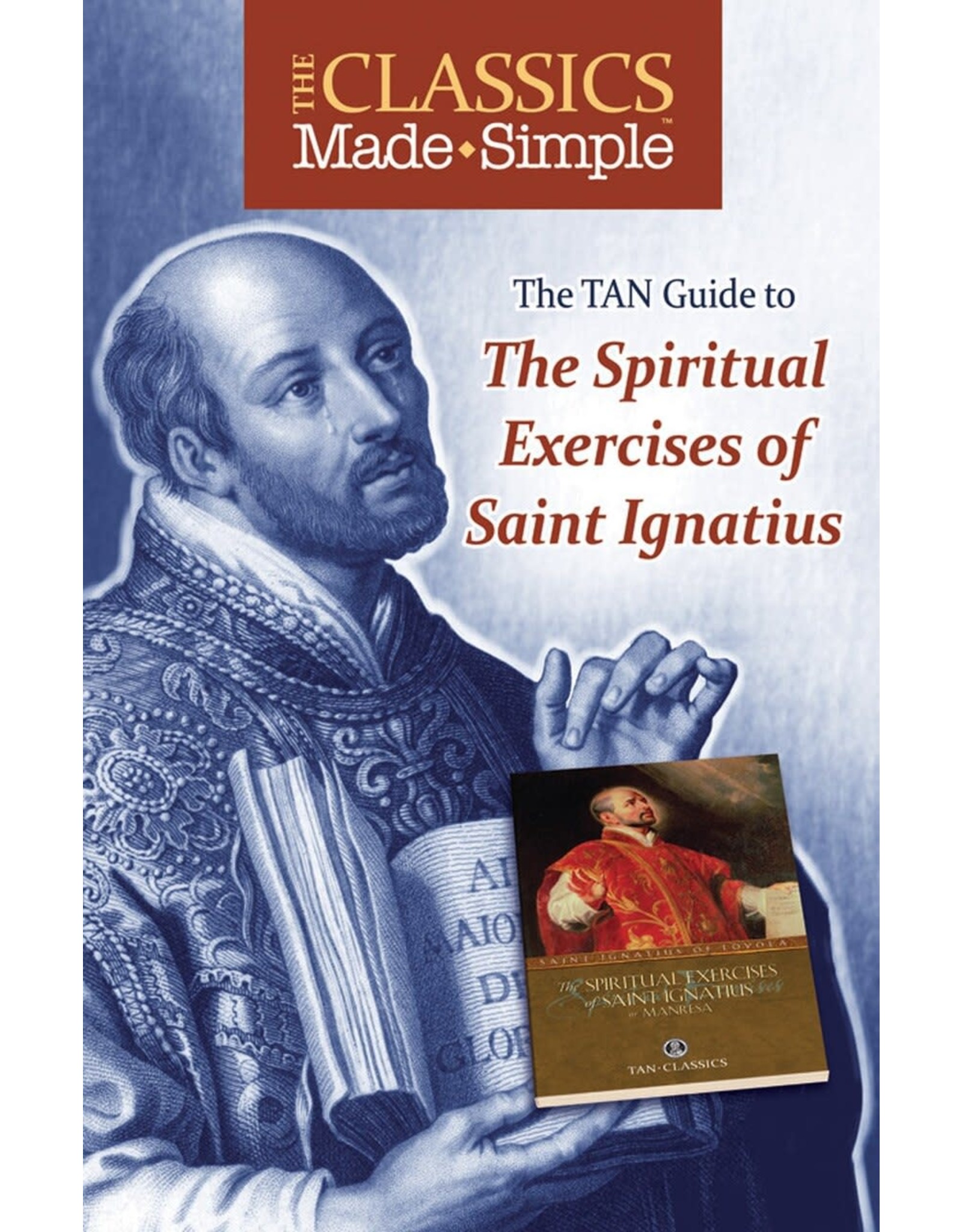 Tan Books The Classics Made Simple: The Spiritual Exercises Of Saint Ignatius (Booklet)