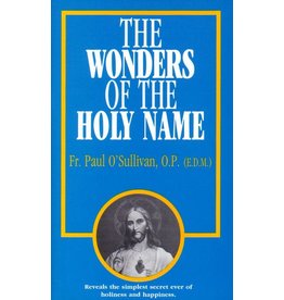 Tan Books The Wonders Of The Holy Name by Rev. Fr. Paul O'Sullivan, O.P. (E.D.M.) (Booklet)