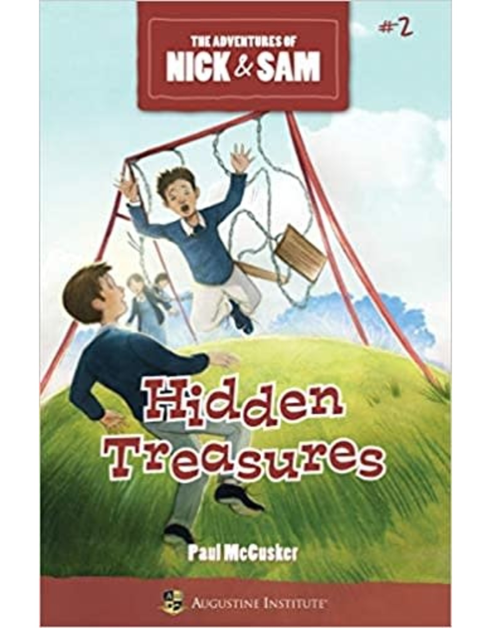 Augustine Institute The Adventures of Nick & Sam #2: Hidden Treasures by Paul McCusker
