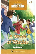 Augustine Institute The Adventures of Nick & Sam #5: A World of Wonder by Paul McCusker