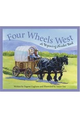 Sleeping Bear Press Four Wheels West by Eugene Gagliano (Hardcover)