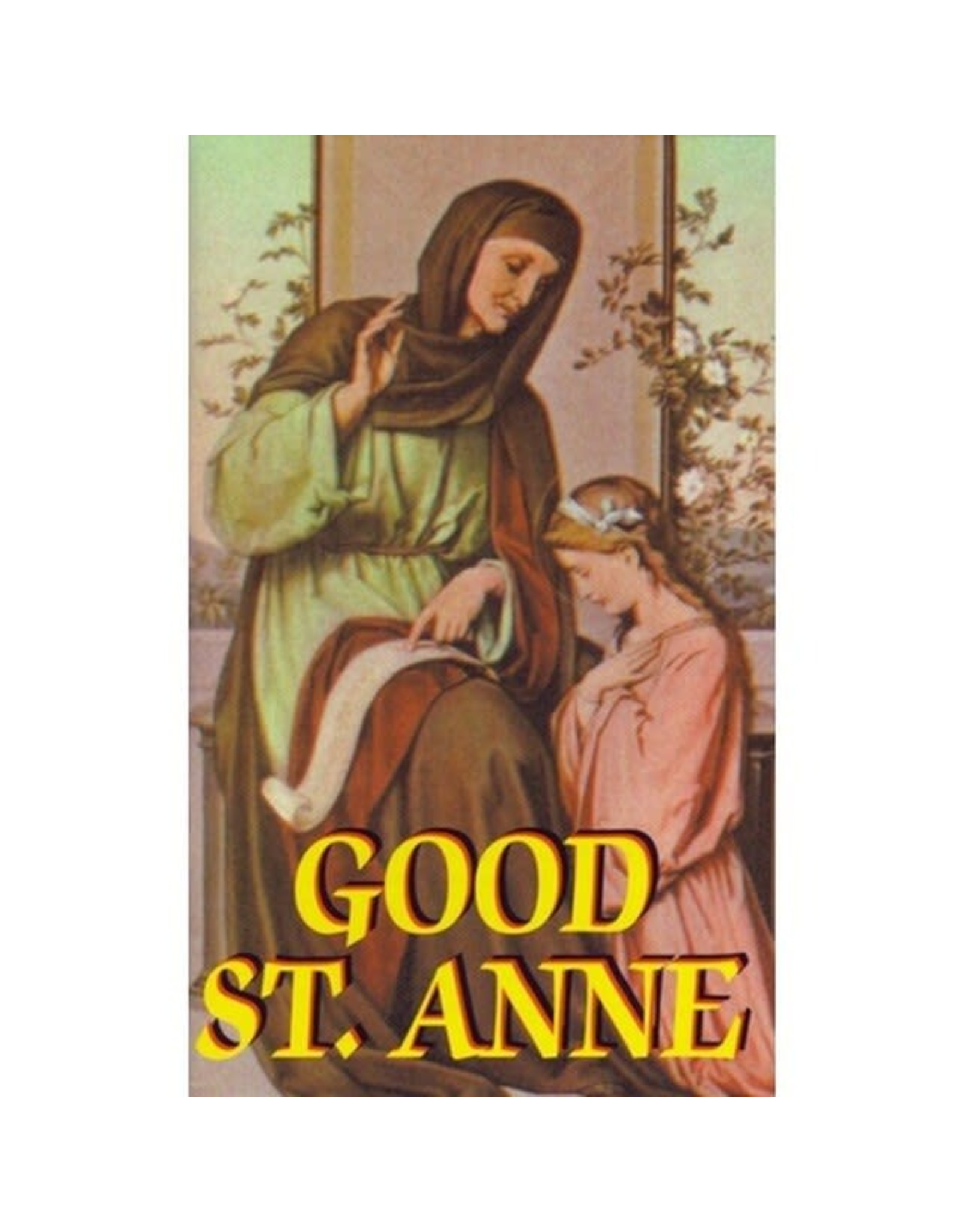 Good St. Anne: Her Power and Dignity Mini Prayer Book