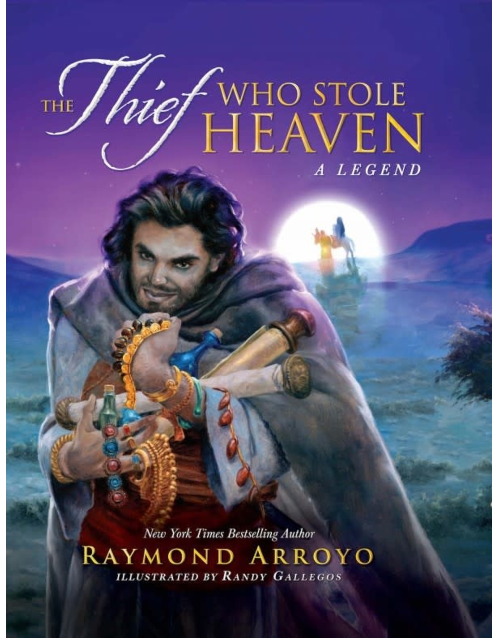 Sophia Press The Thief Who Stole Heaven by Raymond Arroyo (Hardcover)