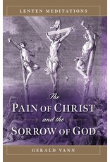Sophia Press The Pain of Christ and the Sorrow of God Lenten Meditations by Fr. Gerald Vann (Paperback)