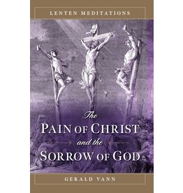 Sophia Press The Pain of Christ and the Sorrow of God Lenten Meditations by Fr. Gerald Vann (Paperback)