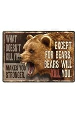 Rivers Edge Products Tin Sign 12in x 17in - What Doesn't Kill You