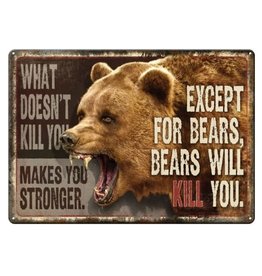 Rivers Edge Products Tin Sign 12in x 17in - What Doesn't Kill You