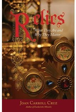 Tan Books Relics: What They Are and Why They Matter by Joan Carroll Cruz (Paperback)