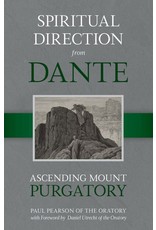 Tan Books Spiritual Direction from Dante: Ascending Mount Purgatory by Paul Pearson of the Oratory (Hardcover)