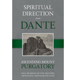 Tan Books Spiritual Direction from Dante: Ascending Mount Purgatory by Paul Pearson of the Oratory (Hardcover)
