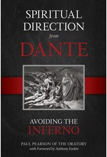 Tan Books Spiritual Direction from Dante: Avoiding the Inferno by Paul Pearson of the Oratory (Hardcover)