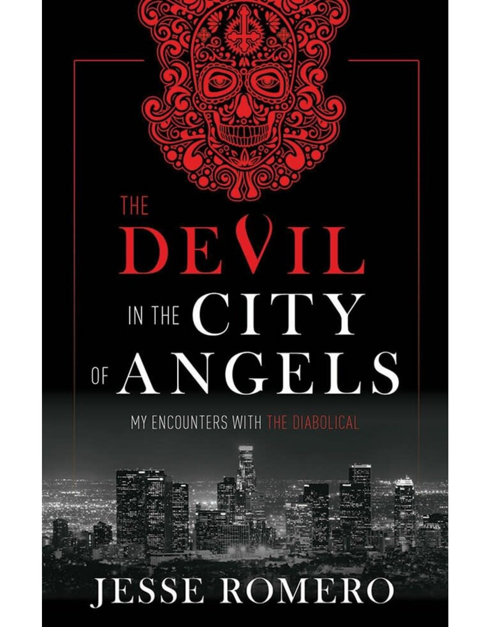 Tan Books The Devil in the City of Angels: My Encounters with the Diabolical by Jesse Romero (Hardcover)