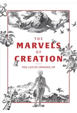 Tan Books The Marvels of Creation by Ven. Luis of Granada, OP (Paperback)