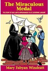 Tan Books The Miraculous Medal: The Story of Our Lady's Appearances to Saint Catherine Laboure by Mary Mabyan Windeatt
