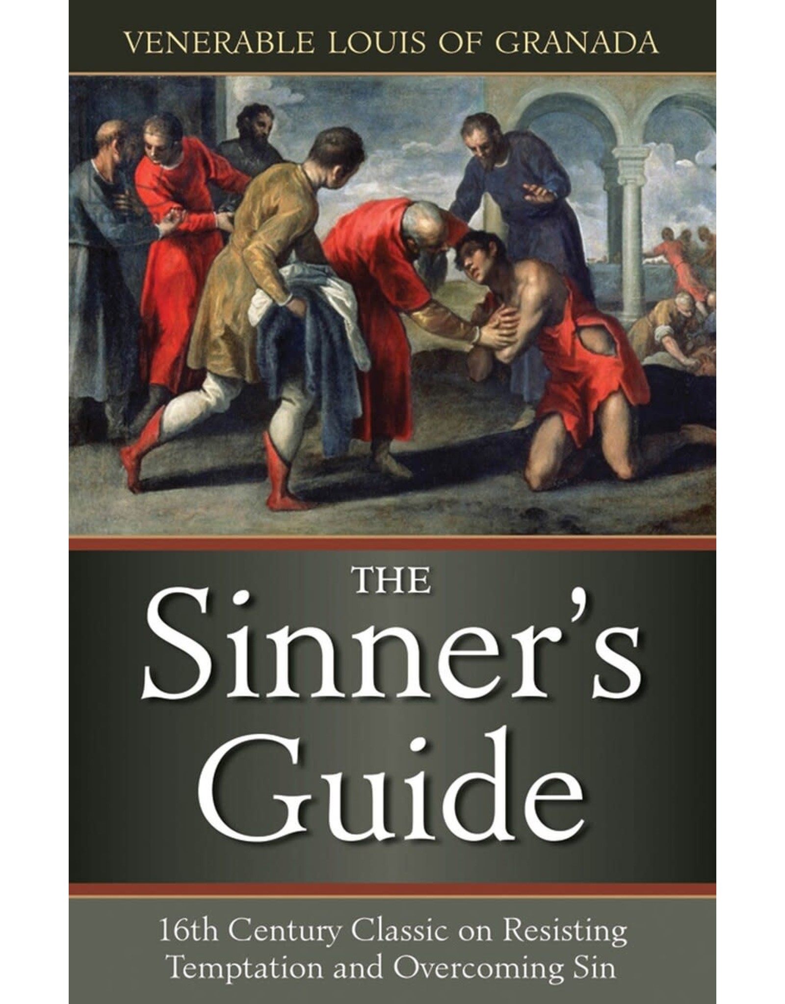 Tan Books The Sinner's Guide: The 16th Century Classic on Resisting Temptation and Overcoming Sin by Venerable Louis of Granada (Paperback)
