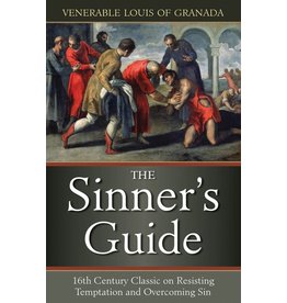 Tan Books The Sinner's Guide: The 16th Century Classic on Resisting Temptation and Overcoming Sin by Venerable Louis of Granada (Paperback)