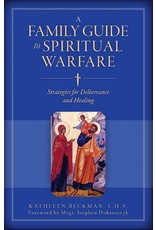 Sophia Press A Family Guide to Spiritual Warfare: Strategies for Deliverance and Healing by Kathleen Beckman, LHS (Paperback)