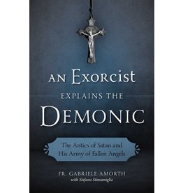 An Exorcist Explains the Demonic by Fr. Gabriele Amorth
