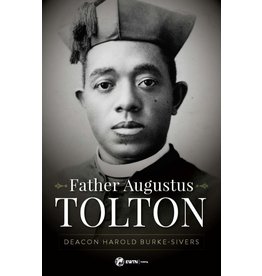 Sophia Press Father Augustus Tolton by Deacon Harold Burke-Sivers (Paperback)