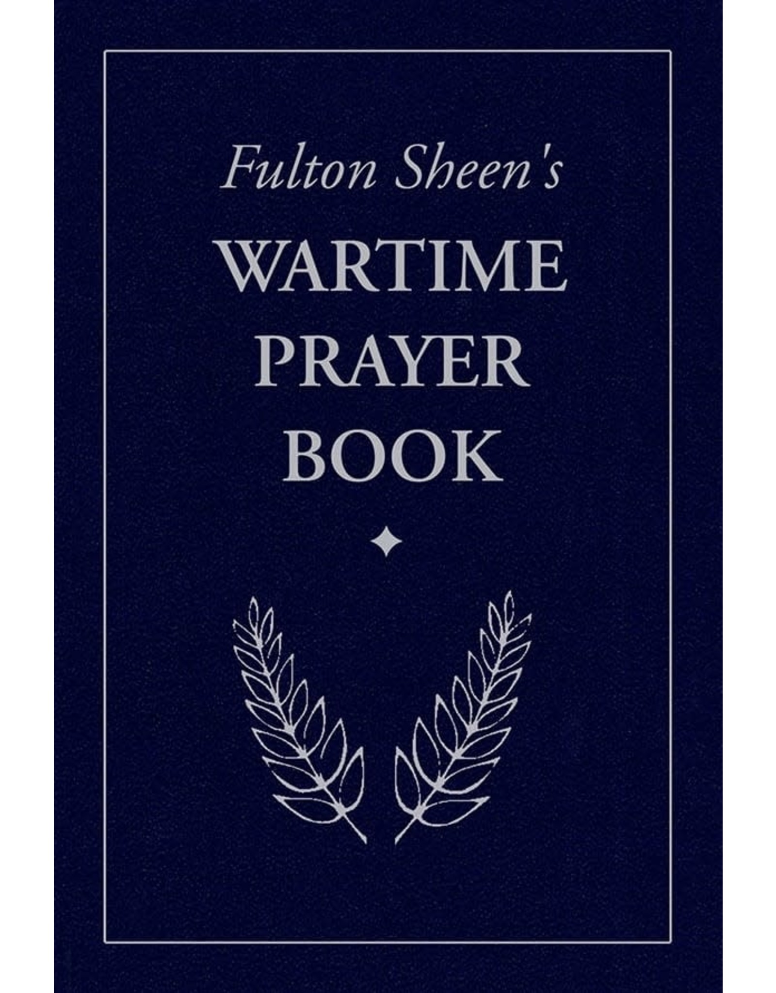 Sophia Press Fulton Sheen's Wartime Prayer Book (Paperback)